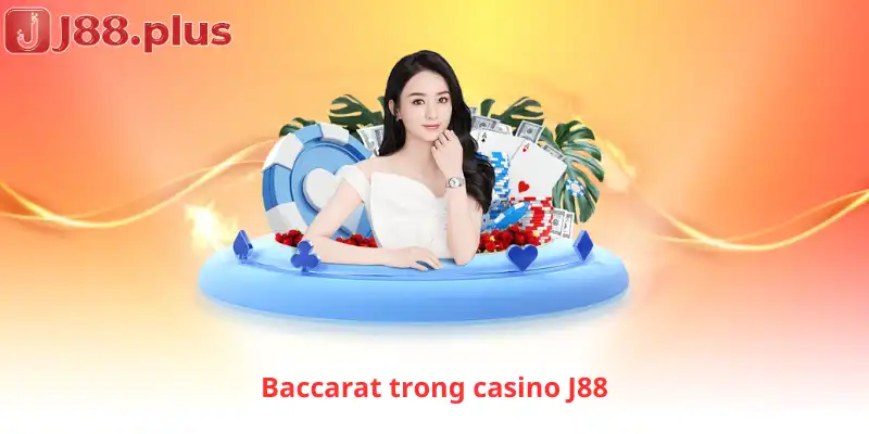 Baccarat trong casino J88