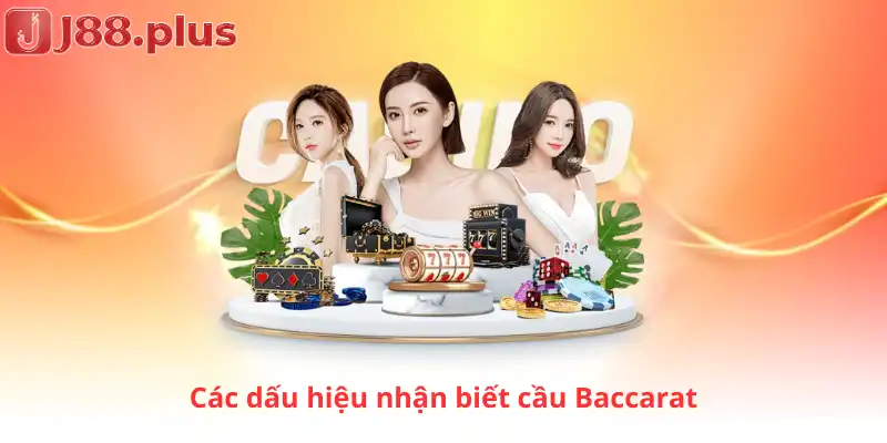 Các dấu hiệu nhận biết cầu Baccarat