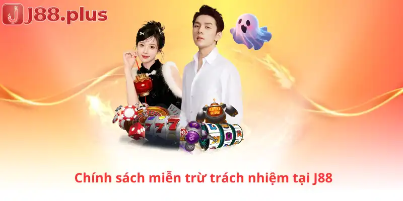 Chính sách miễn trừ trách nhiệm tại J88