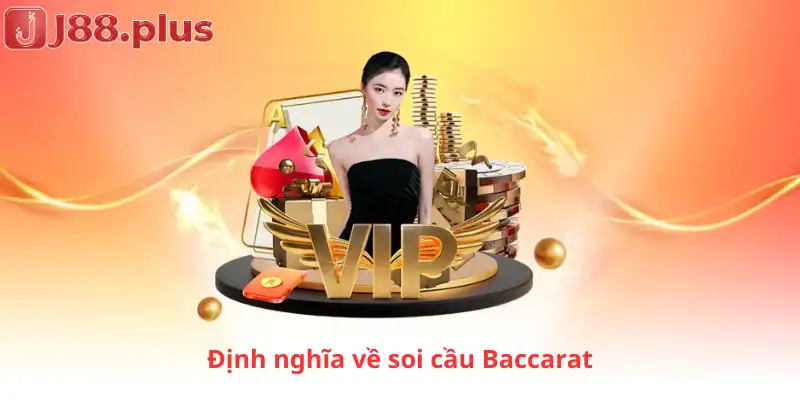 Định nghĩa về soi cầu Baccarat