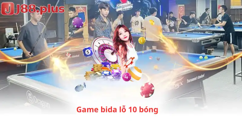 Game bida lỗ 10 bóng