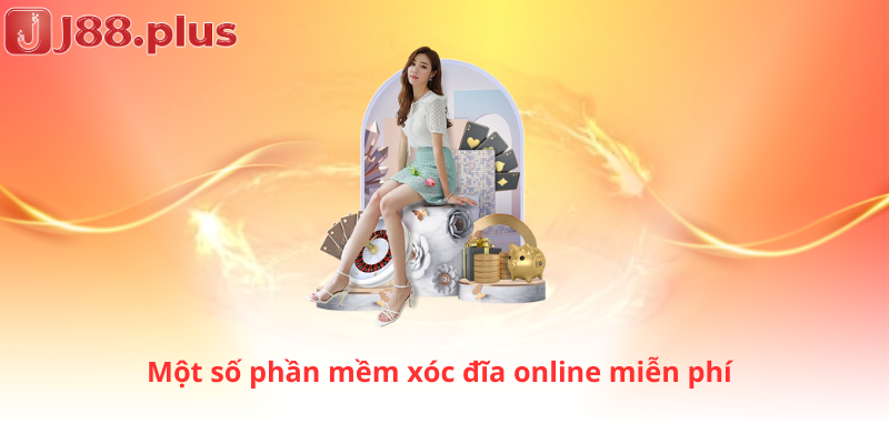 Một số phần mềm xóc đĩa online miễn phí