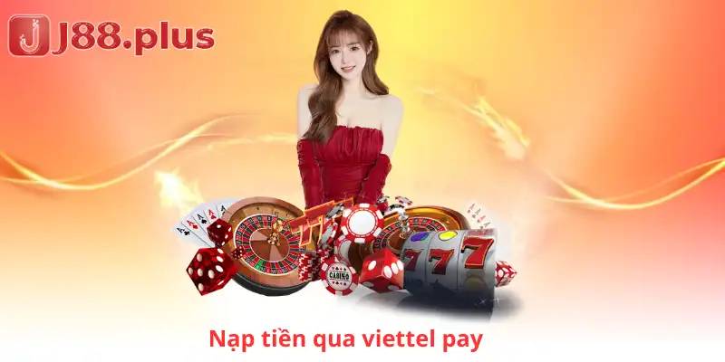 Nạp tiền qua viettel pay