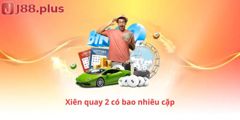 Xiên quay 2 có bao nhiêu cặp